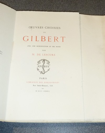 Oeuvres choisies de Gilbert, avec une introduction et des notes par M. de Lescure