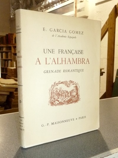 Une française à l'Alhambra. Grenade romantique