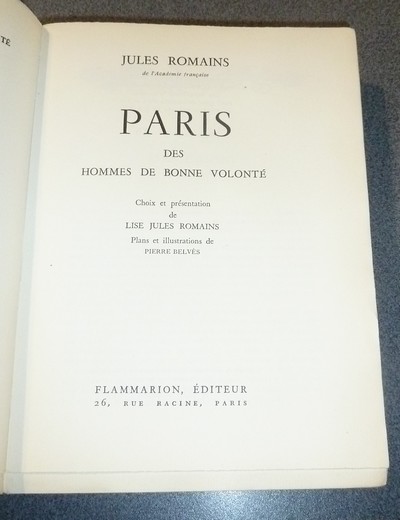 Paris. Des Hommes de bonne volontés. Choix et présentation de Lise Jules Romains