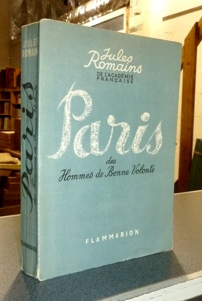 Paris. Des Hommes de bonne volontés. Choix et présentation de Lise Jules Romains