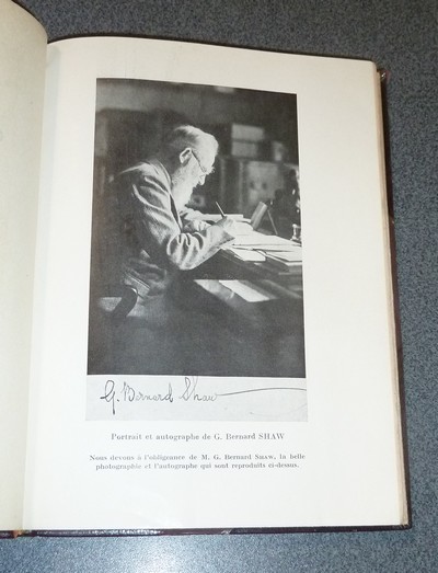 G. Bernard Shaw, son oeuvre. Portait et Autographe