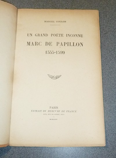 Un grand poète inconnu, Marc de Papillon, 1555-1599