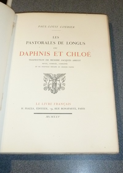 Les pastorales de Longus ou Daphnis et Chloé, revue, corrigée, complétée et de nouveau refaite en grande partie
