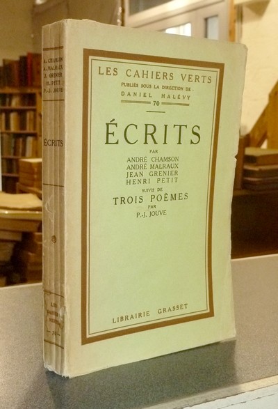 Écrits, suivis de, Trois poèmes par P.-J. Jouve - Chamson, André & Malraux, André & Grenier, Jean & Petit, Henri & Jouve, P.-J.