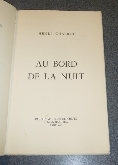 Au bord de la nuit (avec deux lettres manuscrites et un envoi dédicace)