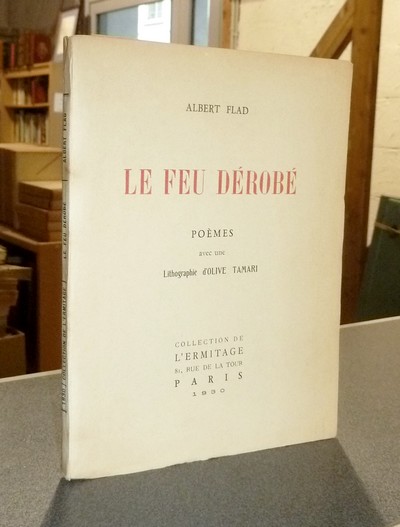 Le feu dérobé, poèmes (Dédicace) avec une lithographie d'Olive Tamari