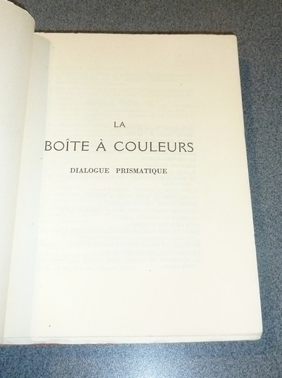 La boite à couleurs, dialogue prismatique (comédie en trois actes)