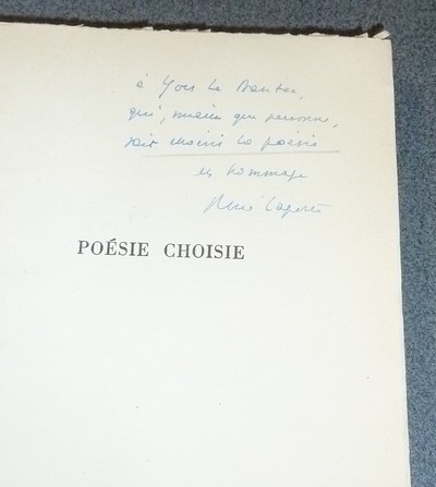 Poésie choisie, (Dédicace de l'auteur) précédé d'une esquisse d'une description critique (et sentimentale) de René Laporte, Poète, par Claude Roy