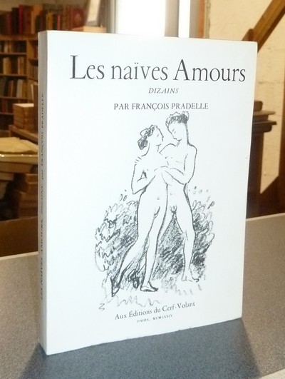 Les Naïves amours. Dizains