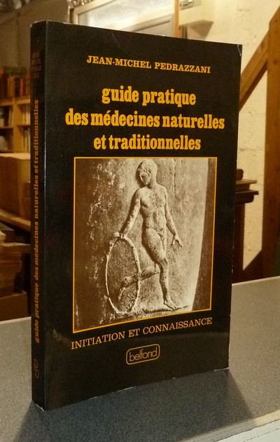 Guide pratique de médecines naturelles et traditionnelles