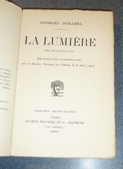 La lumière. Pièce en quatre actes, représentée pour la première fois sur le Théâtre National de l'Odéon le 8 avril 1911