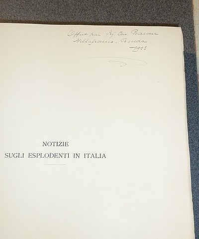 Notizie sugli Esplodenti in Italia. Ricorrendo il centenario della nascita (1812-1912) e il 25mo anno (1888-1913) della morte di Ascanio Sobrero, scopritore della nitoglicerina