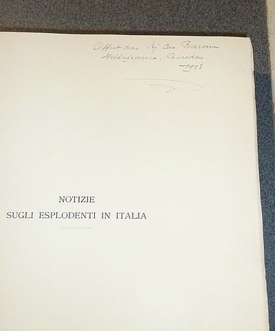 Notizie sugli Esplodenti in Italia. Ricorrendo il centenario della nascita (1812-1912) e il 25mo anno (1888-1913) della morte di Ascanio Sobrero, scopritore della nitoglicerina