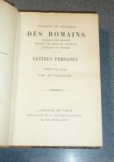 Grandeur et décadences des Romains. Politique des Romains - Dialogue de Sylla et d'Eucrate - Lysimaque et pensées. Lettres persanes et Temple de Gnide