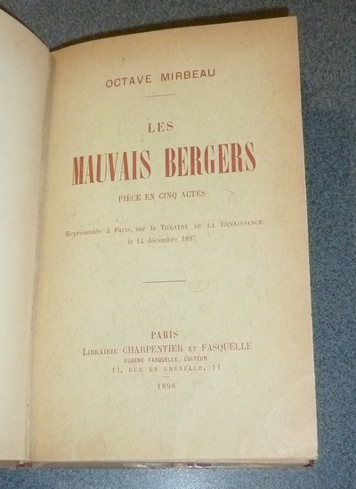 Les Mauvais Bergers, pièce en cinq actes représentée à Paris, sur le Théâtre de la Renaissance, le 14 décembre 1897
