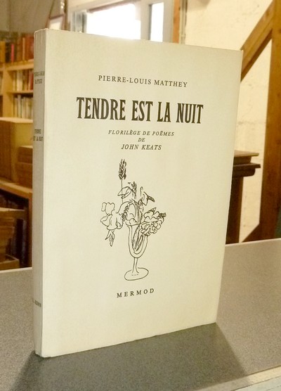 Tendre est la nuit. Florilège de Pomes de John Keats