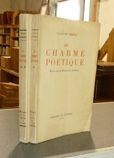 Le charme poétique (2 volumes) Essai sur la sensualité créatrice - Essai sur le Mysticisme et la Sensualité - Bresle, Valentin