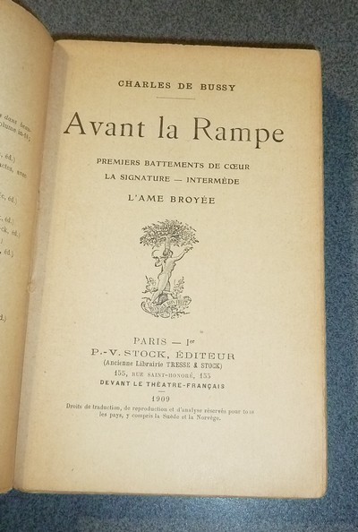 Avant la Rampe : Premiers battements de coeur - La signature - Intermède - L'âme broyée