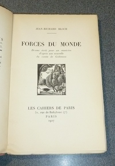 Forces du Monde. Drame écrit pour un musicien d'après une nouvelle du Comte de Gobineau