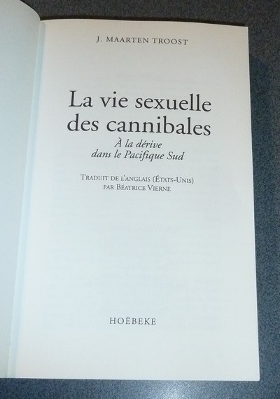 La vie sexuelle des cannibales. À la dérive dans le Pacifique Sud