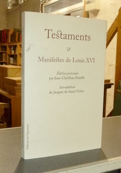 Testaments & Manifestes de Louis XVI