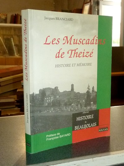 Les Muscadins de Theizé. Histoire et Mémoire