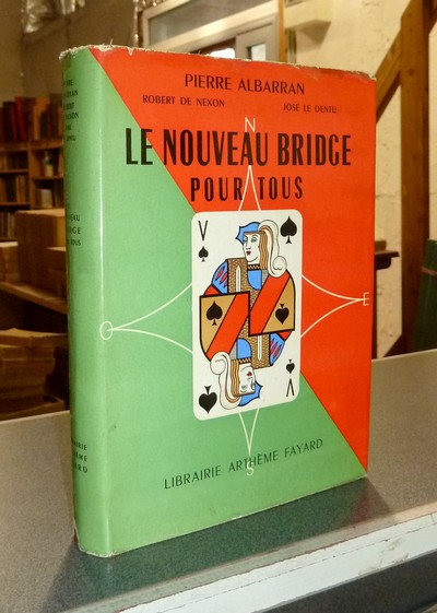 livre ancien - Le nouveau Bridge pour tous - Albarran, Pierre & Nexon, Robert de & Le Dentu, José