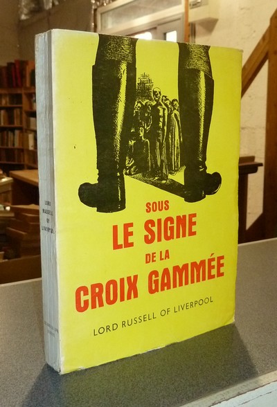 Sous le signe de la croix gammée. Aperçu des crimes de guerre perpétrés sous le signe de la croix...