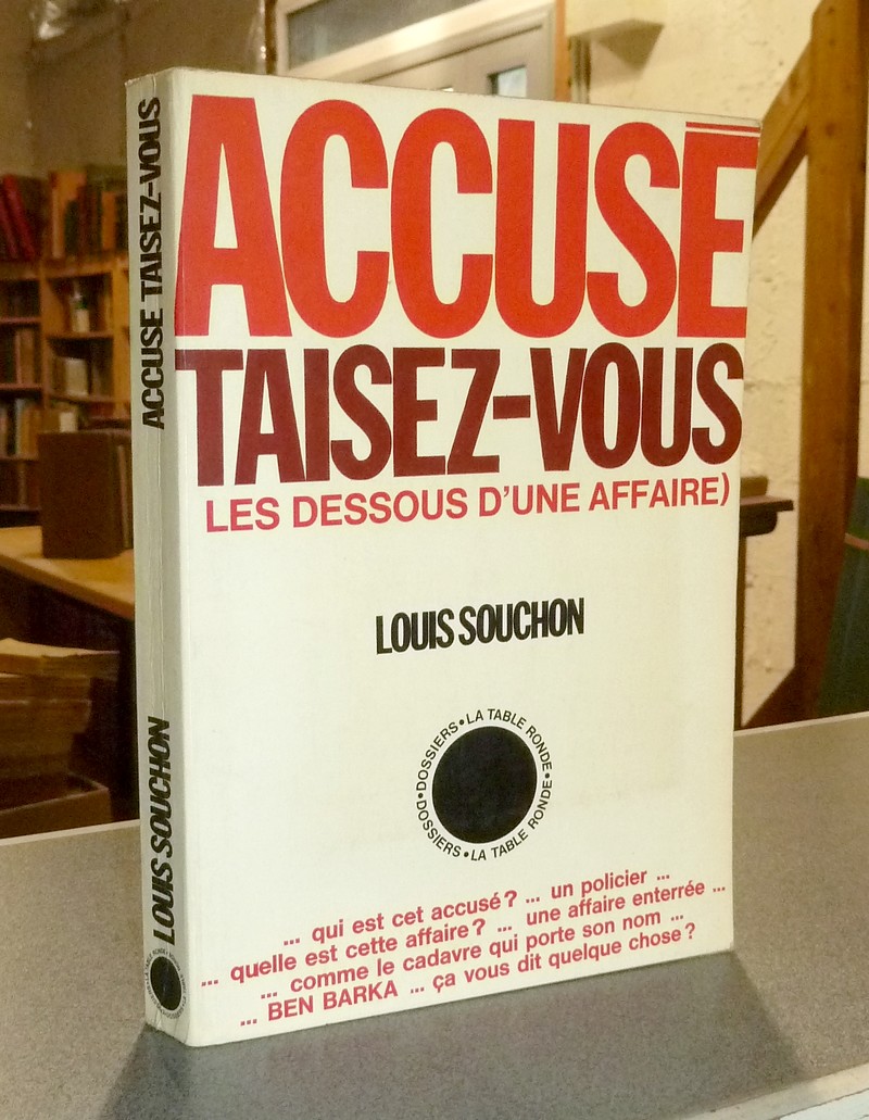 Accusé Taisez-vous ! Les dessous d'une affaire