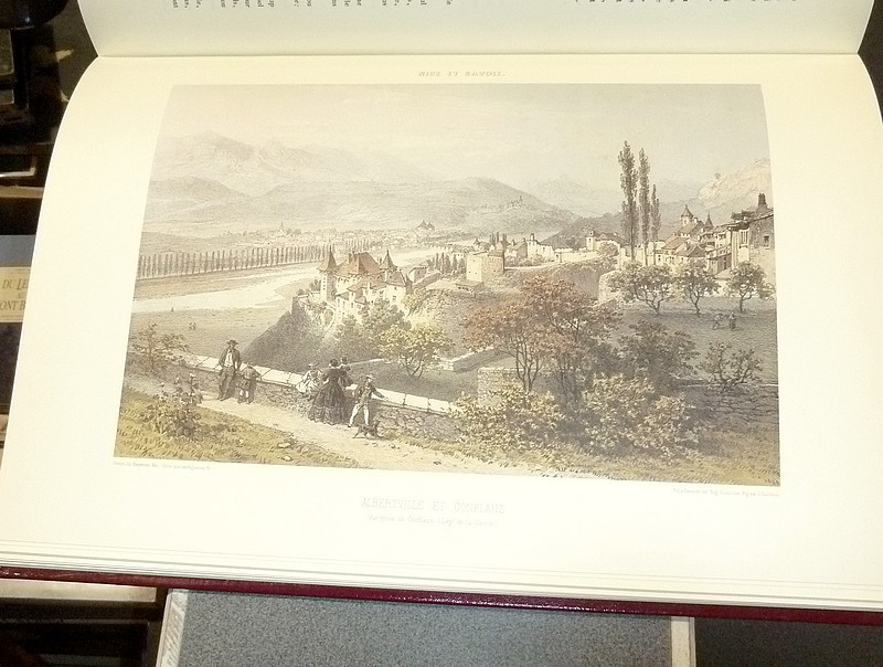 Nice et Savoie, sites pittoresques, monuments, description et histoire des départements de la Savoie, de la Haute-Savoie et des Alpes-Maritimes (ancienne province de Nice) réunis à la France en 1860 avec le supplément de Grasse (3 volumes + suite)