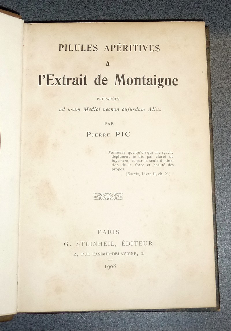 Pilules apéritives à l'extrait de Montaigne, préparées « ad usum Medici necnon cujusdam Alius » par Pierre Pic