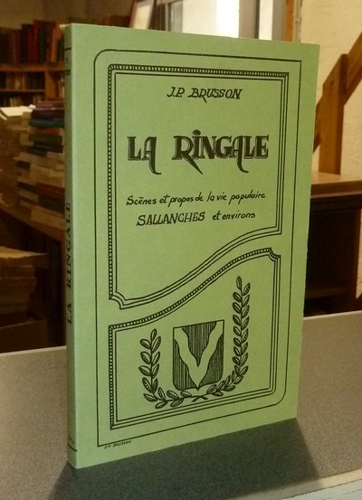 La Ringale. Scènes et propos de la vie populaire à Sallanches et environs