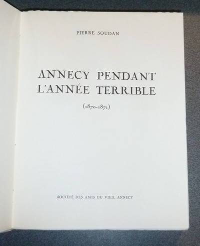 Annesci n° 17 - Annecy pendant l'année terrible 1870-1871