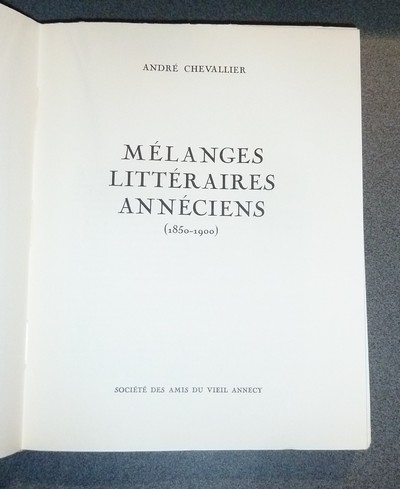 Annesci n° 18 - Mélanges littéraires annéciens (1850-1900)