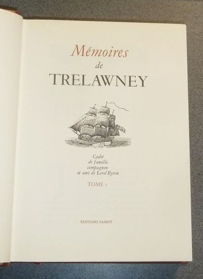 Mémoires de Trelawney. Cadet de famille, compagnon et ami de Lord Byron