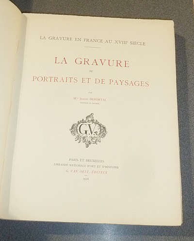 La gravure de Portraits et de paysages (La gravure en France au XVIII siècle)