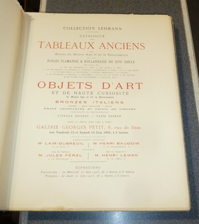 Collection Lehmann (3 volumes) 1re partie : Objets d'art et d'ameublement, Tapisseries. 2e partie : Tableaux anciens, pastels, dessins. 3e partie : Tableaux anciens, objets d'art et haute curiosité