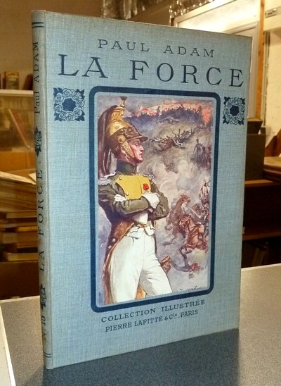 La force (édition revue par l'auteur pour “L'Idéal-Bibliothèque”)