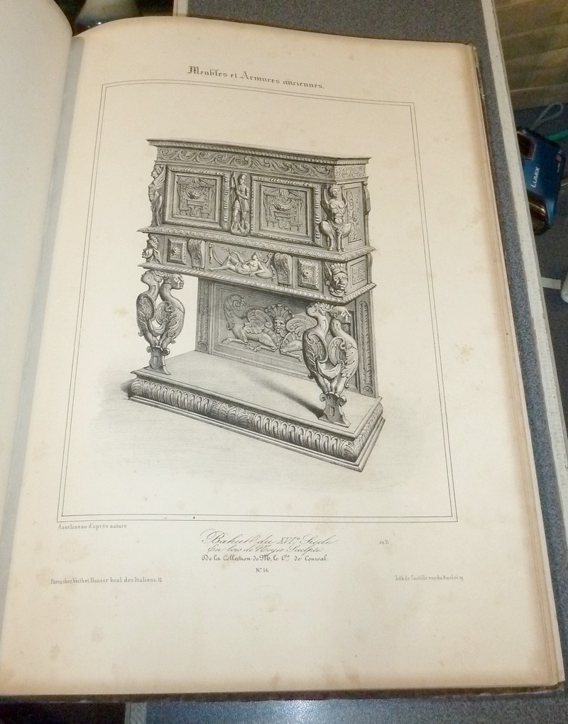 Meubles et objets divers du Moyen Age et de la Renaissance, dessinés d'après nature et lithographiés par Assélineau