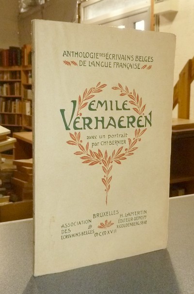 livre ancien - Émile Verhaeren, avec un portrait par Ch. Bernier. Anthologie des écrivains belges de la Langue française - 