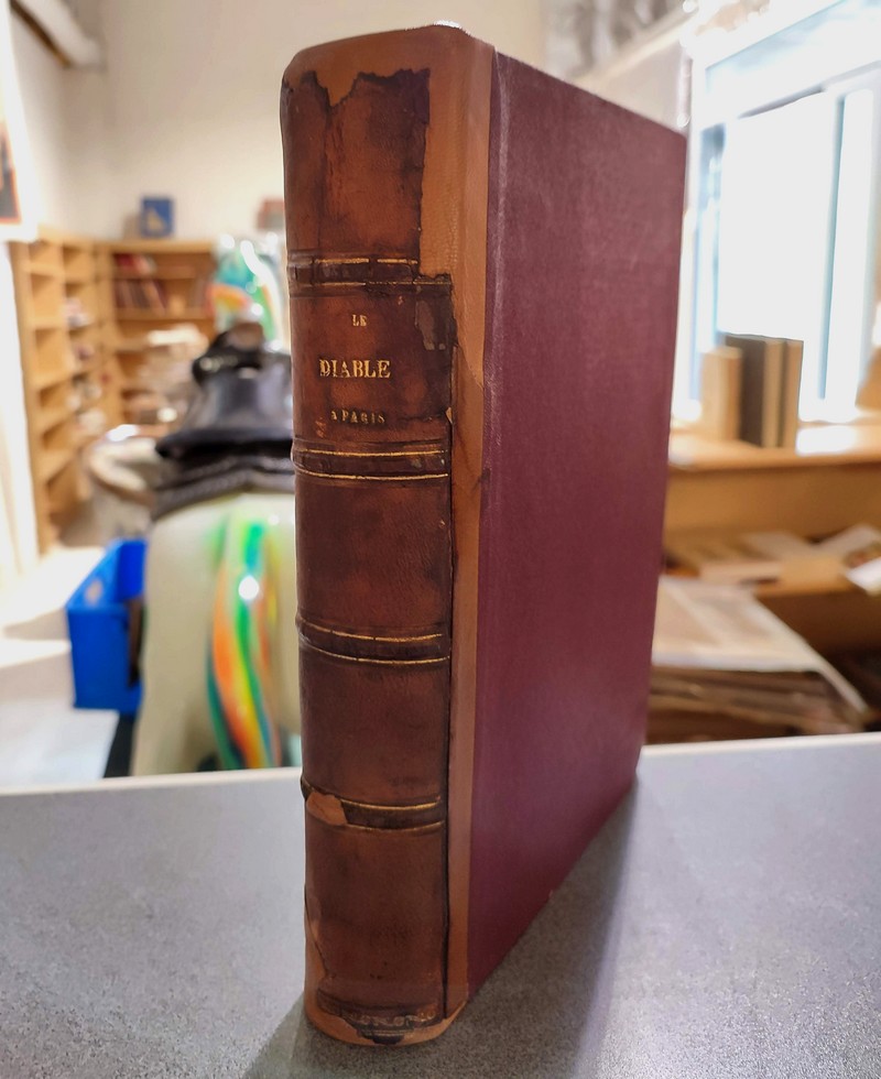 Le Diable à Paris. Paris et les parisiens à la plume et au crayon par Gavarni - Grandville (2 volumes en un)
