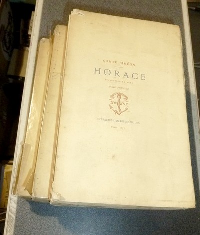 Oeuvres d'Horace (3 volumes) Traduction en vers du Comte Siméon. I : Les Odes et les Épodes. II : Les Satires, les Épîtres et l'Appendice. III : Les Notes