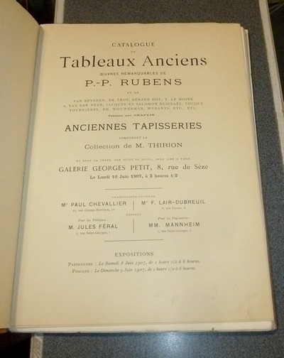 Collection M. Thirion. Catalogue de tableaux anciens, oeuvres de P.-P. Rubens, Van Beyeren, de Troy, Gérard Dou, Le Moine, Van der Neer, Ruisdael, Tocqué, Tournières, etc. Anciennes tapisseries