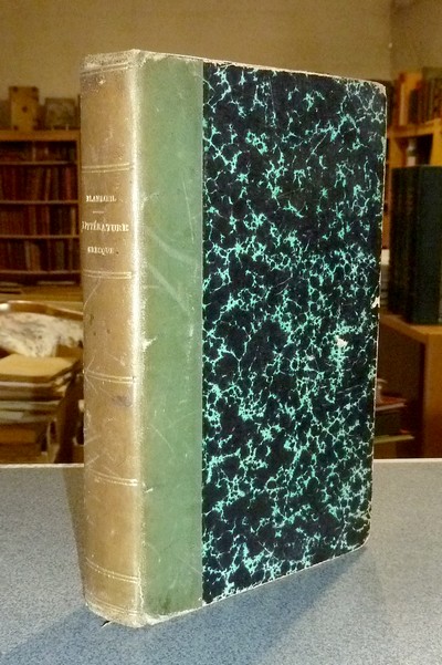 Histoire de la littérature Grecque et de la littérature Latine, contenant : 1/ Biographies des écrivains ; 2/ Analyse critique des principaux ouvrages ; 3/ Appréciations du génie des auteurs ; 4/ Parallèles entre les auteurs du même genre...