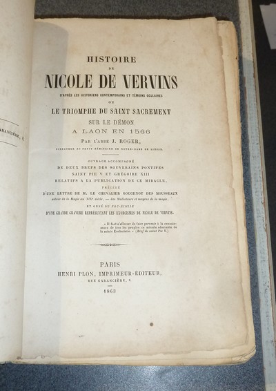 Histoire de Nicole de Vervins, d'après les historiens contemporains et témoins oculaires ou le Triomphe du Saint Sacrement sur le démon à Laon en 1566