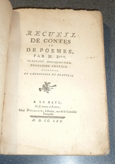 Recueil de Contes et de poèmes par M. D**, ci-devant Mousquetaire