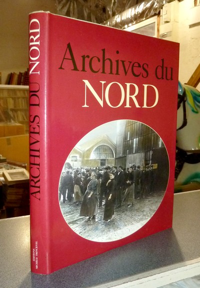 livre ancien - Archives du Nord - Borgé, Jacques & Viasnoff, Nicolas