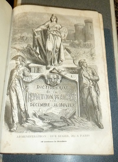 Dictionnaire de la Révolution Française 1789-1799 (2 volumes). Histoire générale, biographie, histoire des corps parlementaires, associations et clubs, historique de la Presse, études sur les doctrines politiques...