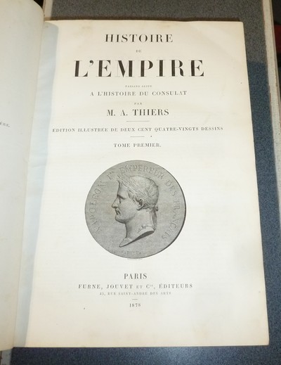 Histoire de l'Empire. Faisant suite à l'Histoire du Consulat (4 volumes)