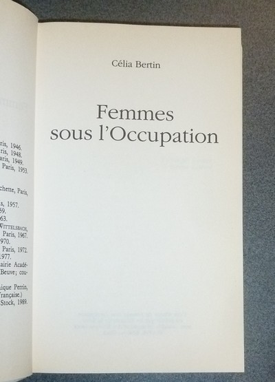 Femmes sous l'Occupation. La mémoire vivante individuelle et collective d'une époque encore d'actualité